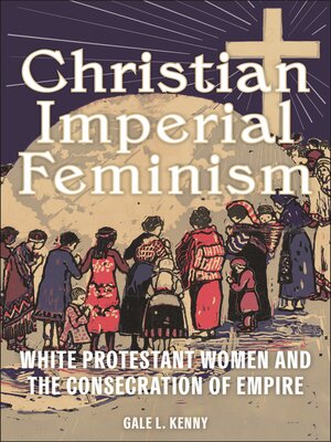 cover image of Christian Imperial Feminism